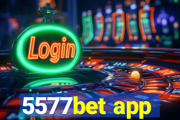 5577bet app